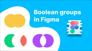 Булевые группы (Boolean groups) в Figma